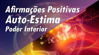 AFIRMAÇÕES POSITIVAS CORAGEM SUCESSO AUTO-ESTIMA | DESPERTAR O PODER INTERIOR #afirmaçõespositivas