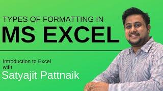 Types of Formatting in MS Excel | Introduction to Excel | Satyajit Pattnaik