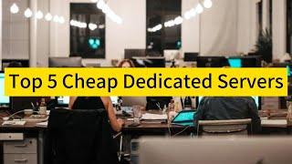 Top 5 Cheap Dedicated Servers: A Comprehensive Guide for Startups - Raksmart