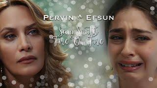 Pervin ^ Efsun | Fire of fire |Senden Daha Güzel | mother and daughter