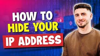 How Do I Hide My IP Address? | 3 Effective Ways