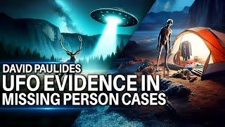 David Paulides - Startling UFO Evidence in Missing Persons Cases