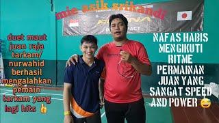 AMAZING BADMINTON SKILL SPEED AND POWER||PARTAI KERAS|| NURWAHID/JUAN VS ANDHIKA/ANDRE