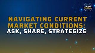 Grow Global Realtor Mastermind: Navigating Current Market Conditions: Ask, Share, Strategize