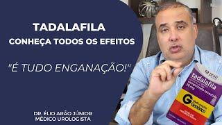 TADALAFILA  - Efeitos e reações do medicamento | Dr. Élio Arão Júnior #tadalafila #efeitostadalafila