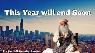 Sadhguru 2019  - This Year will end Soon