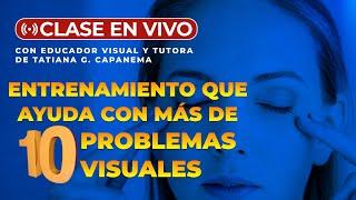 Clase en vivo - Entrenamiento que ayuda con más de 10 problemas de visión