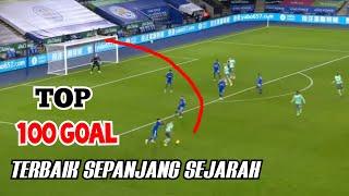 Top 100 Goal Terbaik Sepanjang Sejarah