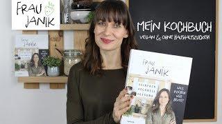 Mein Kochbuch- Frau Janik probierts aus- probiers auch | gesund -zuckerfrei- vegan