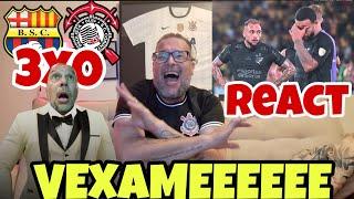 REACT BARCELONA GUAYAQUIL 3X0 CORINTHIANS | ADEUS LIBERTADORES!!!!