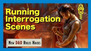 Interrogations in D&D || New D&D Rules Hacks