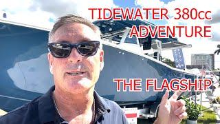 Tidewater 380CC Adventure      The Flagship