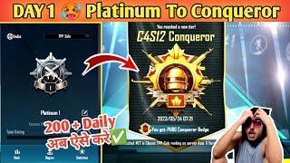 Day 1 Platinum To Conqueror Best Strategy | Conqueror rank push tips and tricks