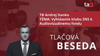 TB Andrej Danko, TÉMA: Vyhlásenie klubu SNS k Audiovizuálnemu fondu