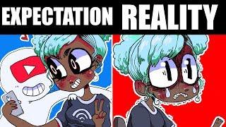 EXPECTATIONS VS REALITY OF BEING A YOUTUBER