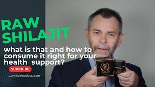 How to understand SHILAJIT ?