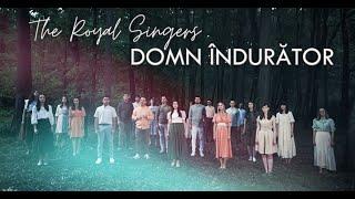 The Royal Singers - Domn îndurător | [videoclip]