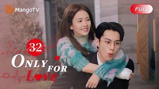 【ENG SUB】EP32 Dylan Wang Left a Huge Love Bite on Bai Lu's Neck | Only For Love | MangoTV English