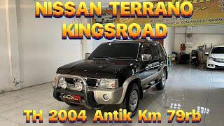 Di Jual Cepat!!! NISSAN TERRANO KINGSROAD TAHUN 2004,KILOMETER 79 Rb Antik!!