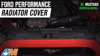 2015-2017 Mustang GT, EcoBoost, V6 Ford Performance Radiator Cover Review & Install