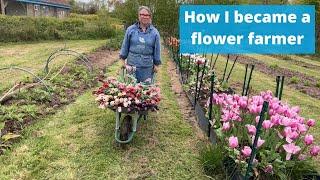 How I became a flower farmer - a long journey with many twists, turns and skills transferred x