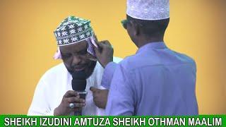 SHEIKH IZUDINI AMTUNZA SHEIKH OTHMAN MAALIM