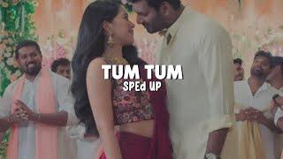 Tum Tum - Sped Up