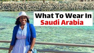 Visiting Saudi Arabia? How To Dress/What To Pack