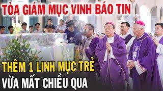 Tin Mới! Xót Xa Thêm 1 Linh Mục Trẻ VN Mới Qua Đời - Xin Cầu Nguyện Linh Mục Antôn Trần Văn Minh
