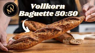 Vollkorn Baguette 50:50 -  Baguette mit Vollkornmehl selber backen