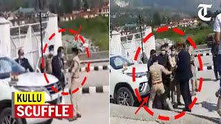 Watch video of scuffle between Kullu SP and Himachal CM's security personnel