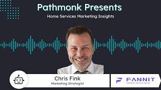 Home Services Marketing Insights | Chris Fink from Fannit