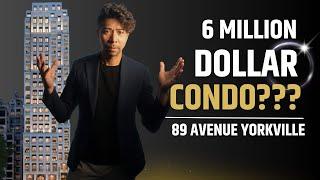 6 Million Dollar Condo? 89 avenue Yorkville