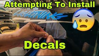 How to install a decal. Attempting to install a decal. How to install a decal with no air bubbles.
