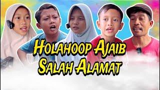 HOLA HOOP AJAIB BISA SALAH ALAMAT