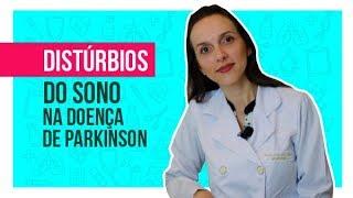 Distúrbios do sono na Doença de Parkinson | Adriana Moro – Neurologia