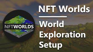 NFT Worlds - Setup Guide To Start Exploring & Building