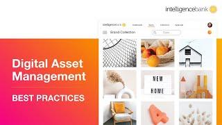Digital Asset Management (DAM) Best Practices
