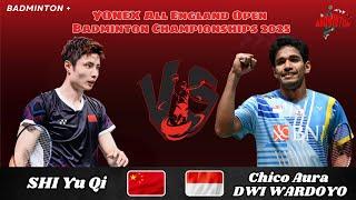 Shi Yu Qi (CHN) vs Chico Aura Dwi Wardoyo (INA) | R32 | All England Badminton 2025