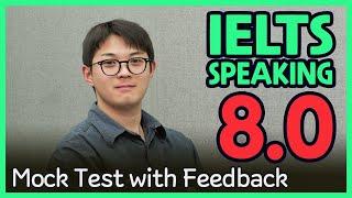 IELTS Speaking Band 8.0 Mock Test with Feedback
