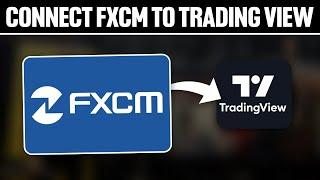 How To Connect FXCM To TradingView 2024! (Full Tutorial)