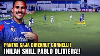 NGERI!! Pantas Saja Direkrut Cornelli, Inilah Skill Pablo Oliviera