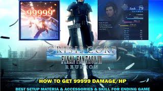 Crisis core ff7 reunion walkthrough - How to get 99999 damage and hp - Best accesorries & materias