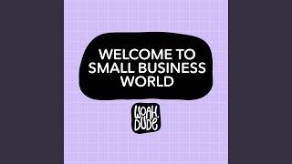 Welcome to Small Business World