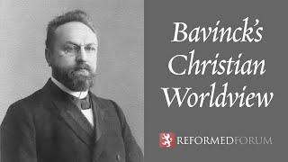 Bavinck's Christian Worldview