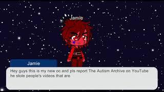 October report YouTuber The Autism Archive to YouTube very Important