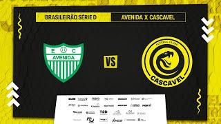 CASCAVEL X AVENIDA | BRASILEIRÃO SÉRIE D | 1ª FASE.