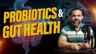 Understanding Probiotics and Gut Health | Dr Waseem