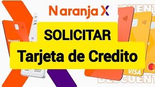 Pedir Tarjeta de Crédito en Naranja X (Rápido y Sencillo)