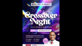 CROSS OVER SERVICE  || ABUNDANT HARVEST  || SSOH  || 31ST DECEMBER, 2024 TO 1ST JANUARY, 2025